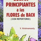 Guia De Principiantes a Las Flores De Bach (Spanish Edition) [Jan 01, 2004]