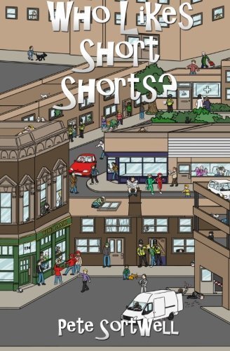 Who Likes Short Shorts? [Paperback] [Mar 09, 2014] Sortwell, Pete