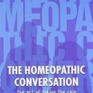 The Homeopathic Conversation: The Art of Taking the Case [Paperback] [Mar 01,