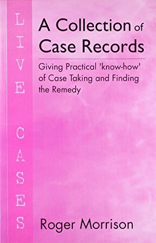 A Collection of Case Records Giving Practical know-how of Case Taking