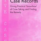A Collection of Case Records Giving Practical know-how of Case Taking