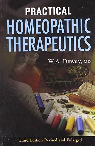 Practical Homoeopathic Therapeutics [Paperback] [Jun 30, 2003] Dewey, Willis A.