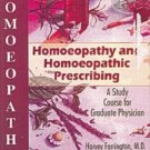 Homoeopathy and Homoeopathic Prescribing [Paperback] [Jun 30, 2001] Farringto