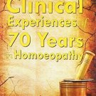 Clinical Experiences of 70 Years in Homoeopathy [Paperback] [Jun 30, 2012]