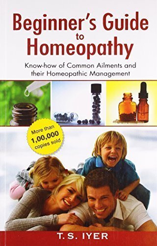Beginners Guide to Homeopathy [Paperback] [Jun 30, 2007] T. S. Iyes
