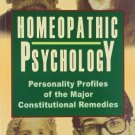 Homeopathy Psychology: Personality Profiles of the Major Constitutional Remedies