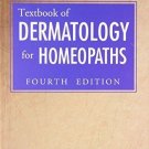 Textbook of Dermatology for Homoeopaths: 3rd Edition [Paperback] [May 01,