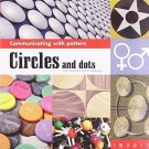 Communicating with Pattern: Circles and Dots [Aug 30, 2006] Hampshire, Mark