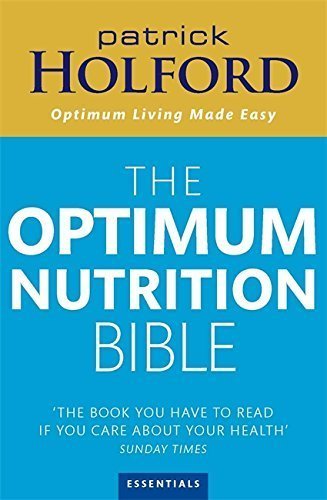 The Optimum Nutrition Bible [Paperback] [Jan 06, 2010] Holford, Patrick