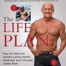The Life Plan: How Any Man Can Achieve Lasting Health, Great Sex, and a Stronger
