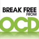 Break Free from OCD: Overcoming Obsessive Compulsive Disorder with CBT [Paperback