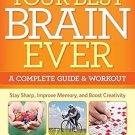 Your Best Brain Ever: A Complete Guide and Workout [Paperback] [Dec 31, 2013]