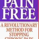 Pain Free: A Revolutionary Method for Stopping Chronic Pain [Paperback] [Feb
