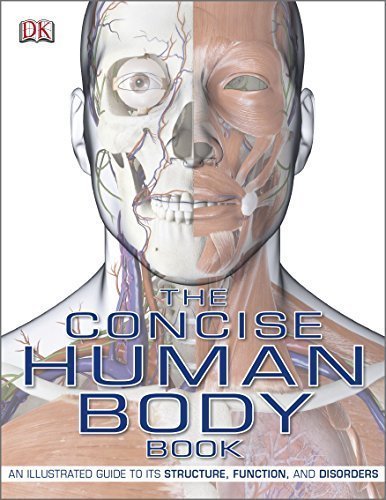 The Concise Human Body Book: An Illustrated Guide to Its Structure, Function