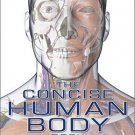 The Concise Human Body Book: An Illustrated Guide to Its Structure, Function