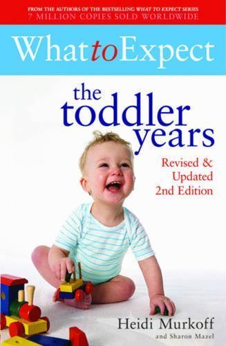 What to Expect: the Toddler Years 2nd Edition [Jun 30, 2009] Murkoff, Heidi