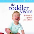 What to Expect: the Toddler Years 2nd Edition [Jun 30, 2009] Murkoff, Heidi