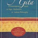 Essence of the Bhagavad Gita: A Contemporary Guide to Yoga, Meditation,
