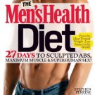 The Men's Health Diet: 27 Days to Sculpted Abs, Maximum Muscle & Superhuman