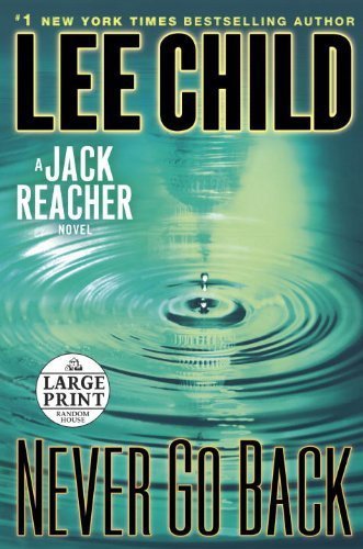 Never Go Back: A Jack Reacher Novel [Paperback] [Sep 03, 2013] Child, Lee