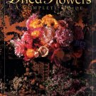 Dried Flowers: A Complete Guide [Aug 28, 2003] Bird, Lindy