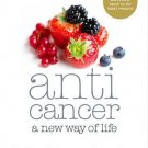 Anticancer: A New Way of Life. David Servan-Schreiber [Paperback] [Jan 01,