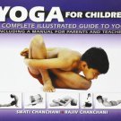 Yoga For Children: A Complete Illustrated Guide To Yoga [Paperback] [Jan 31,