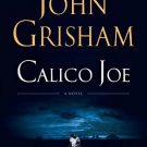 Calico Joe: A Novel [Paperback] [Mar 26, 2013] Grisham, John