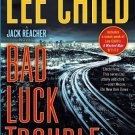 Bad Luck and Trouble: A Jack Reacher Novel [Aug 07, 2012] Child, Lee
