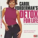 Carol Vorderman's Detox for Life: The 28 Day Detox Diet and Beyond [Dec 13,