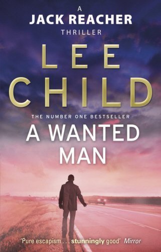 A Wanted Man [Paperback] [May 23, 2013] Lee Child
