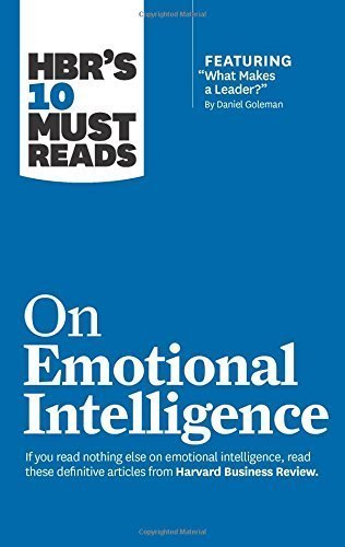 HBR's 10 Must Reads on Emotional Intelligence (with featured article "What