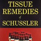 The Twelve Tissue Remedies of Schnssler [Paperback] [Jun 30, 2005] Boericke,