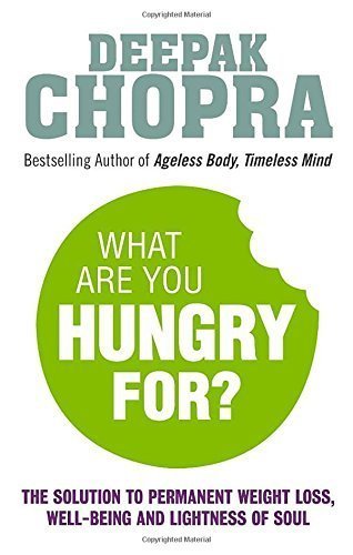 What are You Hungry for? [Paperback] [Jan 08, 2015] Dr Deepak Chopra