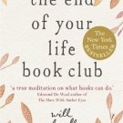 The End of Your Life Book Club [Paperback] [Jun 06, 2013] Schwalbe, Will