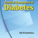 Practical Management of Diabetes [Paperback] [Jun 30, 2010] Kumthekar, Ajit B