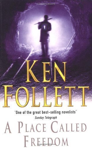 A Place Called Freedom [Paperback] [Oct 03, 2003] KEN FOLLETT