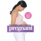 The Complete Guide to Becoming Pregnant [Apr 11, 2011] Parikh, Firuza R.
