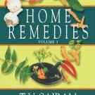 Home Remedies: A Handbook of Herbal Cures for Common Ailments Volume 1