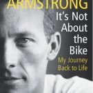 It's Not about the Bike: My Journey Back to Life [Paperback] [Nov 01, 2004]
