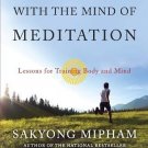Running with the Mind of Meditation: Lessons for Training Body and Mind [Paperback