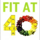 Fit at 40 [Dec 01, 2013] Pai, Rishma Dhillon