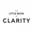 The Little Book of Clarity [Jun 01, 2015] Smart, Jamie