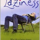 The Joy of Laziness [Paperback] [Sep 30, 2006] Axt, Peter and Axt-Gadermann,