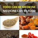 Food Can Be Medicine - Medicine Can Be Food [Paperback] [Oct 31, 2015] Kaur,