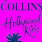 Hollywood Kids [Paperback] [Jul 21, 1995] Collins, Jackie