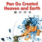 Pan Gu Created Heaven and Earth [Jan 01, 2005] Wei, Wu