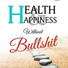 Health & Happiness Without Bullshit [Jun 01, 2015] Mathew, Jimmy