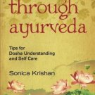 Healing Through Ayurveda: Tips for Dosha Understanding and Self Care [May 01,