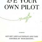 Be Your Own Pilot [Jun 01, 2012] Kumar, Manish
